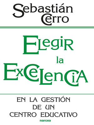 cover image of Elegir la excelencia en la gestión de un centro educativo